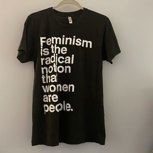 “Feminism is the radical notion that women are people” tee